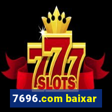 7696.com baixar